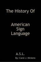 The History of American Sign Language 1435740777 Book Cover