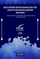 ISQTB Certified Tester Advanced Level-Test Analyst Exam Practice Question and Dumps: Exam Practice Questions for CTAL-TA Latest Version B08QWKHNBG Book Cover