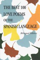 The 100 Best Love Poems of the Spanish Language 1885778406 Book Cover