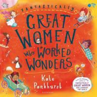 Fantastically Great Women Who Worked Wonders: Gift Edition 1526606550 Book Cover