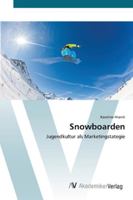 Snowboarden: Jugendkultur als Marketingstategie 3639446461 Book Cover