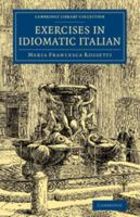 Exercises in Idiomatic Italian Through Literal Translation From the English 1014749425 Book Cover