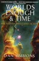 Worlds Enough & Time: Five Tales of Speculative Fiction 0060506040 Book Cover