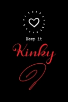 Keep it Kinky: Blank Lined Journal Paper | BDSM Dominant Submissive Couples Notebook | Adult Gifts for your Dominatrix Master Mistress. DOM SUB Diary for Exploring your Sexual Kinky Side. 1693172518 Book Cover
