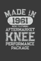 Aftermarket Knee Performance Package: A Knee Surgery Recovery Gift Born in 1961 1075498023 Book Cover