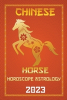 Horse Chinese Horoscope 2023 B0BN2ZG7QZ Book Cover