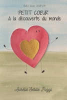 PETIT COEUR à la découverte du monde (French Edition) B0F1HT594D Book Cover