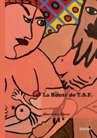 La Route de T.S.F. (French Edition) 2414803967 Book Cover