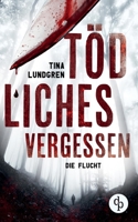 Tödliches Vergessen: Die Flucht 3968174267 Book Cover