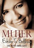 Mujer, Exhibe Tu Belleza 1619968428 Book Cover