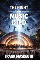 The Day the Music Died B0H2NR6DMH Book Cover