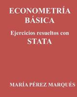 ECONOMETRIA BASICA. Ejercicios resueltos con STATA 1490921613 Book Cover