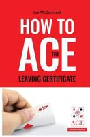 How to ACE the Leaving Certificate 0244703191 Book Cover