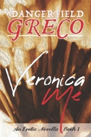 Veronica Me: An Erotic Novel 1999287800 Book Cover