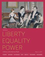 Liberty, Equality, Power: A History of the American People, Volume 1: to 1877- Text Only 0534627315 Book Cover