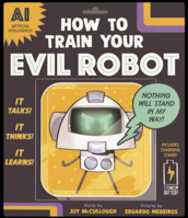 How to Train Your Evil Robot B0H9D64BZ4 Book Cover