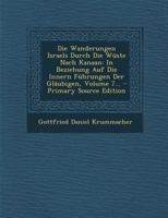 Die Wanderungen Israels Durch Die W�ste Nach Kanaan: In Beziehung Auf Die Innern F�hrungen Der Gl�ubigen, Volume 7... 1016439512 Book Cover