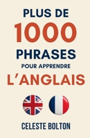 Plus De 1000 Phrases Pour Apprendre l’Anglais (French Edition) B0FD8TK2ML Book Cover