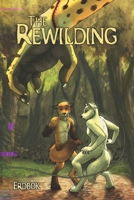 The Rewilding: A story of Mammalæ origins 103703676X Book Cover