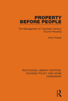 Property Before People: The Management of Twentieth Century Council Housing 0043500692 Book Cover