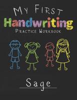 My first Handwriting Practice Workbook Sage: 8.5x11 Composition Writing Paper Notebook for kids in kindergarten primary school I dashed midline I For Pre-K, K-1, K-2, K-3 I Back To School Gift 1076591469 Book Cover