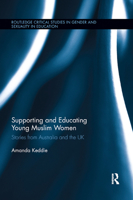 Supporting and Educating Young Muslim Women: Stories from Australia and the UK 0367875667 Book Cover