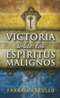 Victoria Sobre Los Espiritus Malignos: Victory Over Evil Spirits 9589354165 Book Cover