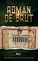 Arthurian Chronicles: Roman de Brut 1508470871 Book Cover