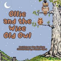 Ollie and the Wise Old Owl 1943529884 Book Cover