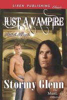 Just a Vampire [Tribal Bonds 1] (Siren Publishing Classic Manlove) 1622411110 Book Cover