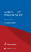 Medical Law in Switzerland 9041182659 Book Cover