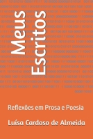 Meus Escritos: Reflexões em Prosa e Poesia (Portuguese Edition) B0DY7C3LQ3 Book Cover