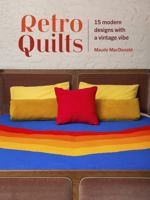 Retro Quilts: 15 Modern Designs with a Vintage Vibe 1446315908 Book Cover