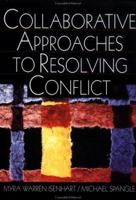 Collaborative Approaches to Resolving Conflict 0761919309 Book Cover