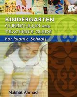 Kindergarten Curriculum and Teacher's Guide for Islamic Schools 1489529403 Book Cover