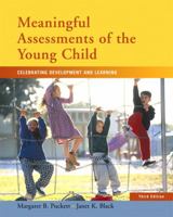 Meaningful Assessments of the Young Child: Celebrating Development and Learning (3rd Edition) 0132237598 Book Cover