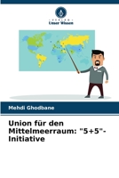 Union für den Mittelmeerraum: "5+5"-Initiative 6206129802 Book Cover