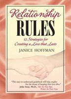 Relationship Rules, 12 Strategies for Creating a Love That Lasts 0976558807 Book Cover