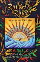 Ramas y Raices: The Best of CALMA 1732824436 Book Cover