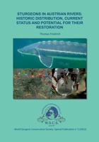 Sturgeons in Austrian Rivers: Historic distribution, current status and potential for their restoration 3732219755 Book Cover