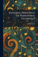 Rational Principles of Pianoforte Technique 1025752007 Book Cover