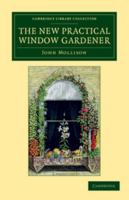 The New Practical Window Gardener 1108061702 Book Cover