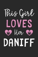 This Girl Loves Her Daniff: Lined Journal, 120 Pages, 6 x 9, Funny Daniff Gift Idea, Black Matte Finish (This Girl Loves Her Daniff Journal) 1673516149 Book Cover