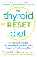The Thyroid Reset Diet: Reverse Hypothyroidism and Hashimoto's Symptoms with a Proven Iodine-Balancing Plan 059313706X Book Cover