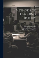Methods of Teaching History; Volume 37 1022851357 Book Cover