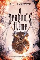 A Dragon's Flame B0DQJ7S4GM Book Cover