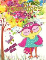 My First Valentine's Day Coloring Book: The Great Gift For Toddlers, Preschool Girls And Boys, Cool Gifts Coloring Book From Parents To Childs B08W3KS55L Book Cover