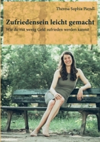 Zufriedensein leicht gemacht: Wie du mit wenig Geld zufrieden werden kannst 3756212033 Book Cover