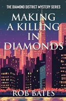 Making a Killing in Diamonds 1684923220 Book Cover