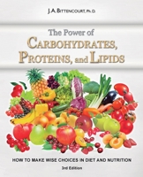 The Power of Carbohydrates, Proteins, and Lipids 1505518466 Book Cover